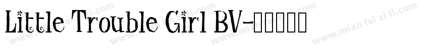 Little Trouble Girl BV字体转换